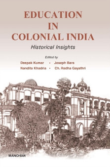 Education in Colonial India : Historical Insights
