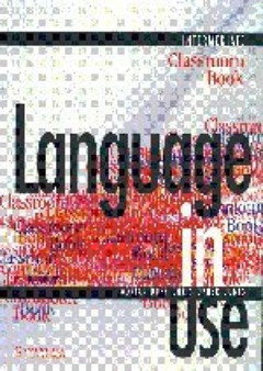 Language in Use : Intermediate Classroom Book