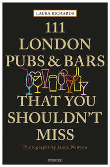 111 London Pubs and Bars That You Shouldn't Miss