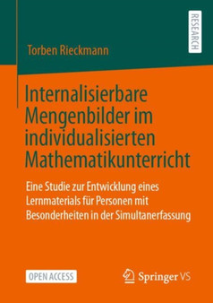 Internalisierbare Mengenbilder im individualisierten Mathematikunterricht : Eine Studie zur Entwicklung eines Lernmaterials fur Personen mit Besonderheiten in der Simultanerfassung