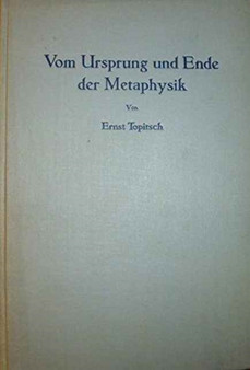 Vom Ursprung und Ende der Metaphysik : Eine Studie zur Weltanschauungskritik