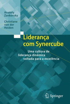 Lideranca com Synercube : Uma cultura de lideranca dinamica voltada para a excelencia