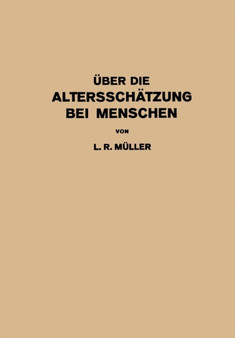 UEber die Altersschatzung bei Menschen : Akademische Antrittsrede bei der UEbernahme der Professur fur Innere Medizin in Erlangen * Gehalten