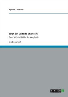 Birgt ein Leitbild Chancen? : Zwei VHS-Leitbilder im Vergleich