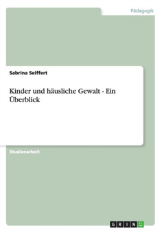 Kinder und hausliche Gewalt - Ein UEberblick