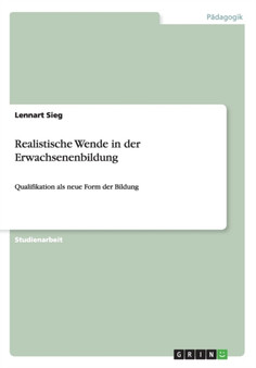 Realistische Wende in der Erwachsenenbildung : Qualifikation als neue Form der Bildung