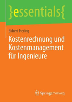 Kostenrechnung und Kostenmanagement fur Ingenieure