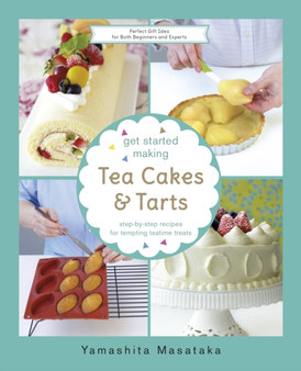 Get Started Making Tea Cakes and Tarts