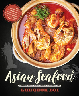 Asian Seafood : Steamed & Boiled * Grilled & Baked * Fried * Stir-Fried