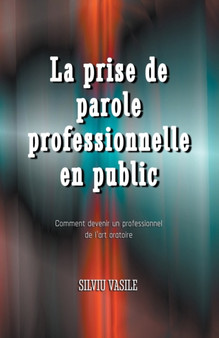 La prise de parole professionnelle en public