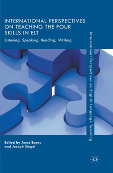 International Perspectives on Teaching the Four Skills in ELT : Listening, Speaking, Reading, Writing