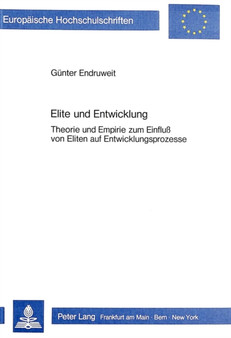 Elite und Entwicklung : Theorie und Empirie zum Einfluss von Eliten auf Entwicklungsprozesse