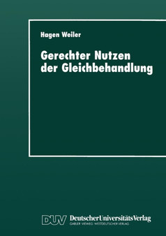 Gerechter Nutzen der Gleichbehandlung : Vorlesungen zur Didaktik ethischen Ur-teilens uber Recht, Moral und Politik in Schule und Universitat