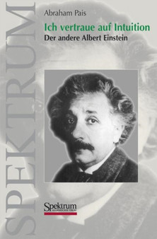 Ich vertraue auf Intuition : Der andere Albert Einstein