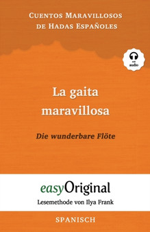 La gaita maravillosa / Die wunderbare Floete (mit Audio) : Lesemethode von Ilya Frank - Ungekurzte Originaltext