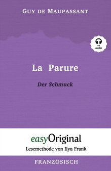 La Parure / Der Schmuck (mit Audio) - Lesemethode von Ilya Frank : Ungekurzter Originaltext