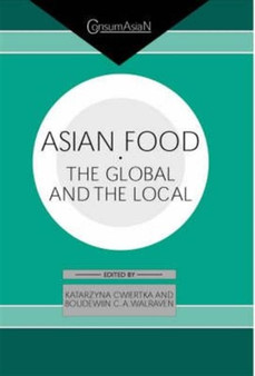 Asian Food : The Global and the Local
