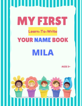 My First Learn-To-Write Your Name Book : Mila