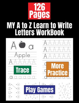 MY A to Z Learn to Write Letters WorkBook : Alphabet Letter Tracing Book for Preschoolers Kids Ages 3-5