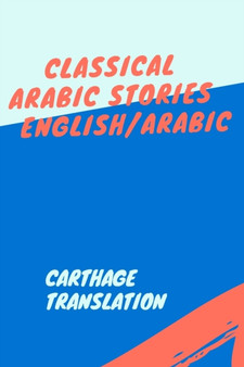 Classical Arabic Stories : English/ Arabic
