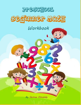 Preschool beginner Math workbook : Tracing numbers, learning the count and coloring for age 2-4