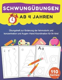 Schwungubungen ab 4 Jahren : UEbungshefte fur Vorschulkinder und Kindergarten fur Madchen und Jungen