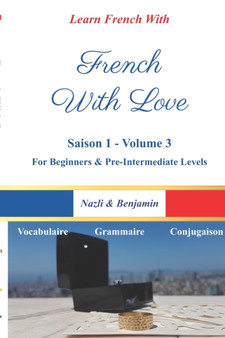 French With Love - Saison 1 Volume 3 : Learn French With a Love Story! : 3