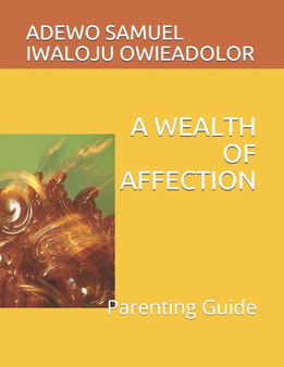 A Wealth of Affection : Parenting Guide
