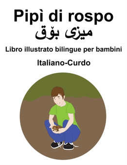 Italiano-Curdo Pipi di rospo Libro illustrato bilingue per bambini