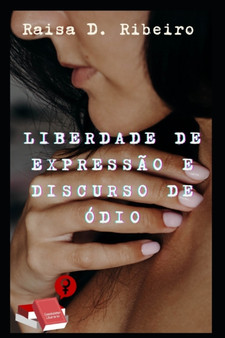 Liberdade de expressao e discurso de odio