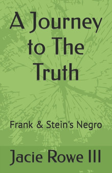 A Journey to The Truth : Frank & Stein's Negro