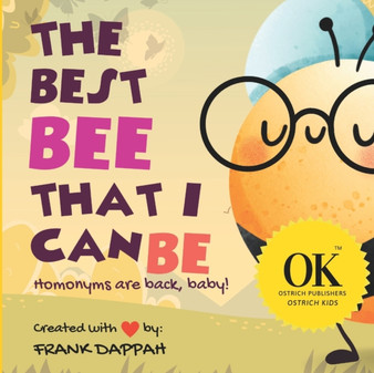 The Best Bee that I Can Be : Homonyms are back, baby!