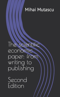 The scientific economic paper : from writing to publishing. Second Edition