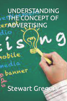 Understanding the Concept of Advertising