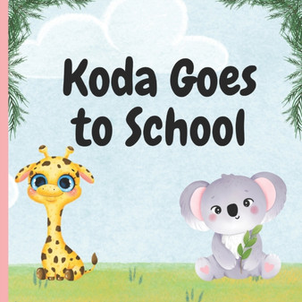 Koda Goes to School : First day at school