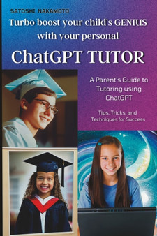ChatGPT TUTOR : A Parent's Guide to Tutoring using ChatGPT
