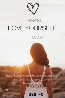 How to Love Yourself : Learn how to love yourself to become a better person. : 2