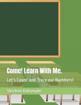 Come! Learn With Me. : Let's Count and Trace our Numbers!