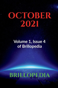 October 2021 : Volume 1, Issue 4 of Brillopedia