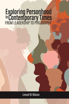 Exploring Personhood in Contemporary Times : From Leadership to Philosophy