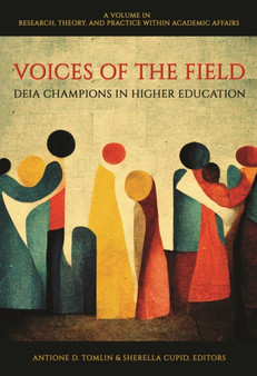 Voices of the Field : DEIA Champions in Higher Education