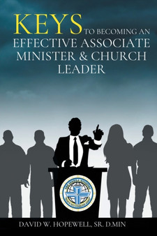 Keys to Becoming an Effective Associate Minister & Church Leader