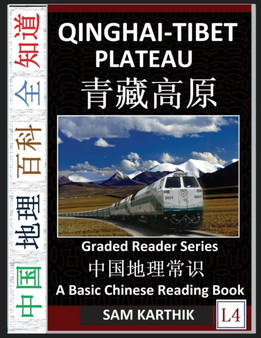 Qinghai-Tibet Plateau : Story of the Roof of the World, Ecological Progress in China's Autonomous Regions, Qinghai, Xining, Lhasa, Chaka Salt Lake (Simplified Characters & Pinyin, Graded Reader L4)