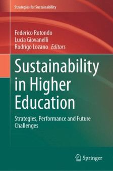 Sustainability in Higher Education : Strategies, Performance and Future Challenges