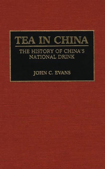 Tea in China : The History of China's National Drink