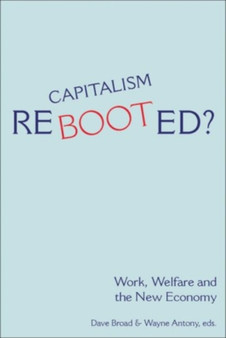 Capitalism Rebooted? : Work, Welfare, and the New Economy
