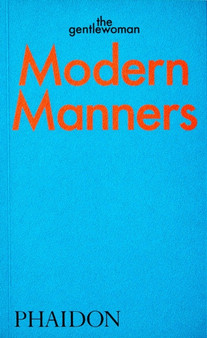 Modern Manners : Instructions for living fabulously well