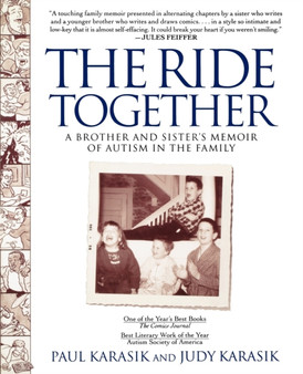 The Ride Together : A Brother and Sisters Memoir of Autism in the Family