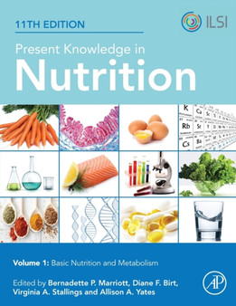 Present Knowledge in Nutrition : Basic Nutrition and Metabolism