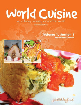 World Cuisine - My Culinary Journey Around the World Volume 1, Section 1 : Breakfast and Brunch : 1